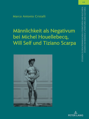 cover image of Maennlichkeit als Negativum bei Michel Houellebecq, Will Self und Tiziano Scarpa